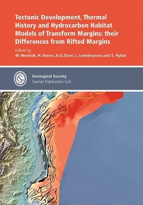 Tectonic Development, Thermal History and Hydrocarbon Habitat Models of Transform Margins - 