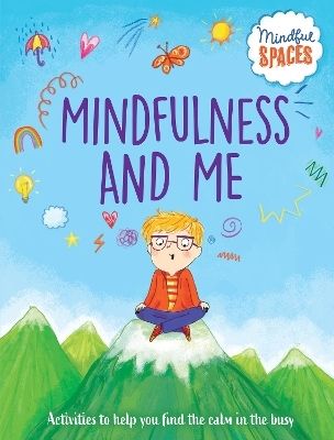 Mindfulness and Me - Katie Woolley, Dr. Rhianna Watts