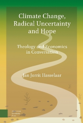 Climate Change, Radical Uncertainty and Hope - Jan Jorrit Hasselaar