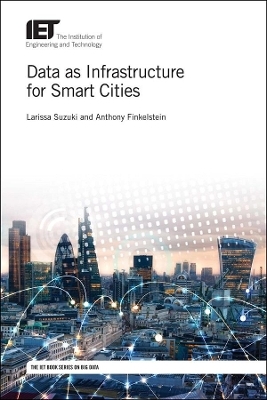 Data as Infrastructure for Smart Cities - Larissa Suzuki, Anthony Finkelstein