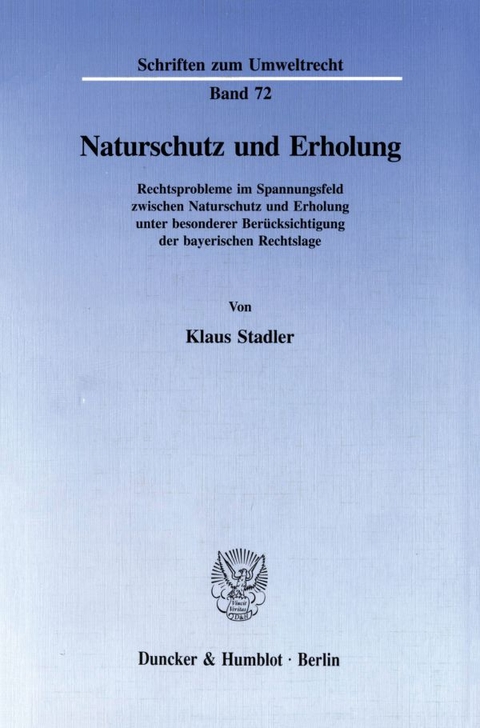 Naturschutz und Erholung. - Klaus Stadler