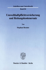 Umwelthaftpflichtversicherung und Rettungskostenersatz. - Stephan Reemts