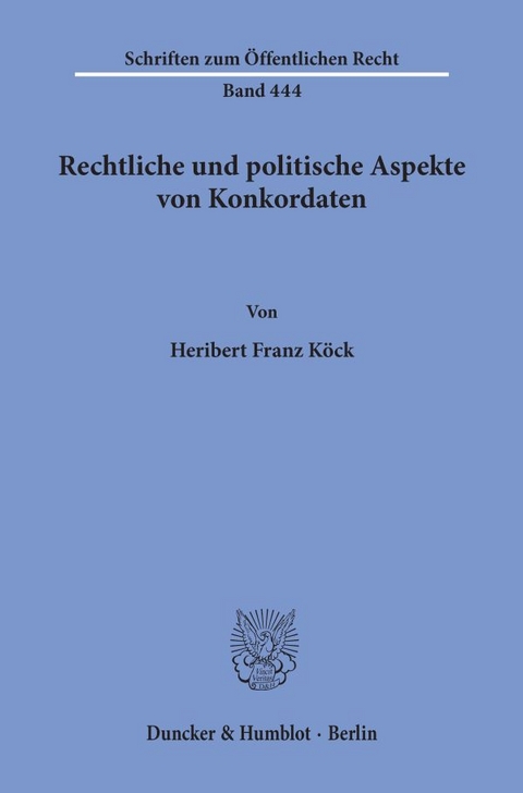 Rechtliche und politische Aspekte von Konkordaten. - Heribert Franz Köck