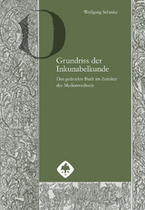 Grundriss der Inkunabelkunde - Wolfgang Schmitz