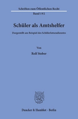 Schüler als Amtshelfer, dargestellt am Beispiel des Schülerlotsendienstes. - Rolf Stober