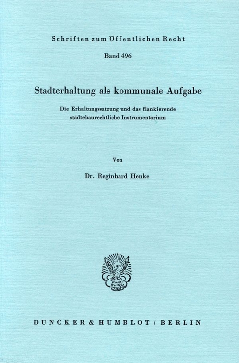 Stadterhaltung als kommunale Aufgabe. - Reginhard Henke