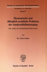 Ökonomische und öffentlichrechtliche Probleme der Sonderabfallentsorgung. - Erhard Edom