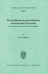 Die Kodifikation des österreichischen Internationalen Privatrechts. - Franz Mänhardt