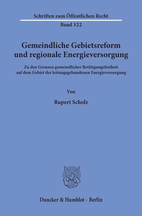 Gemeindliche Gebietsreform und regionale Energieversorgung. - Rupert Scholz