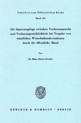 Die Spannungslage zwischen Verfassungsrecht und Verfassungswirklichkeit bei Vergabe von staatlichen Wirtschaftssubventionen durch die öffentliche Hand. - Hans-Dieter Grosser