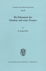 Die Erkenntnis des Schadens und seines Ersatzes. - Burkhard Wilk