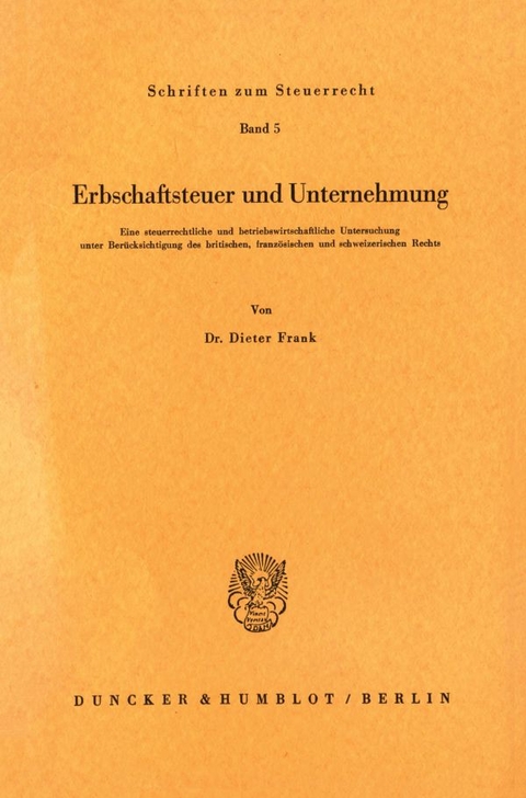 Erbschaftsteuer und Unternehmung. - Dieter Frank