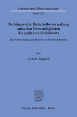 Die bürgerschaftliche Selbstverwaltung unter den Notwendigkeiten des egalitären Sozialstaats. - Peter H. Krämer