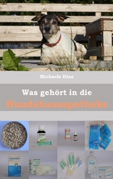 Was gehört in die Hundehausaportheke - Michaela Hinz