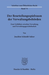 Der Beurteilungsspielraum der Verwaltungsbehörden. - Joachim Schmidt-Salzer