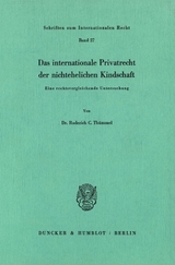 Das internationale Privatrecht der nichtehelichen Kindschaft. - Roderich C. Thümmel