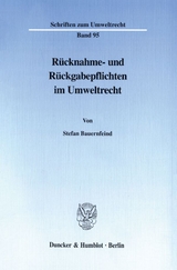 Rücknahme- und Rückgabepflichten im Umweltrecht. - Stefan Bauernfeind