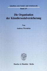 Die Organisation der Künstlersozialversicherung. - Andrea Wernicke