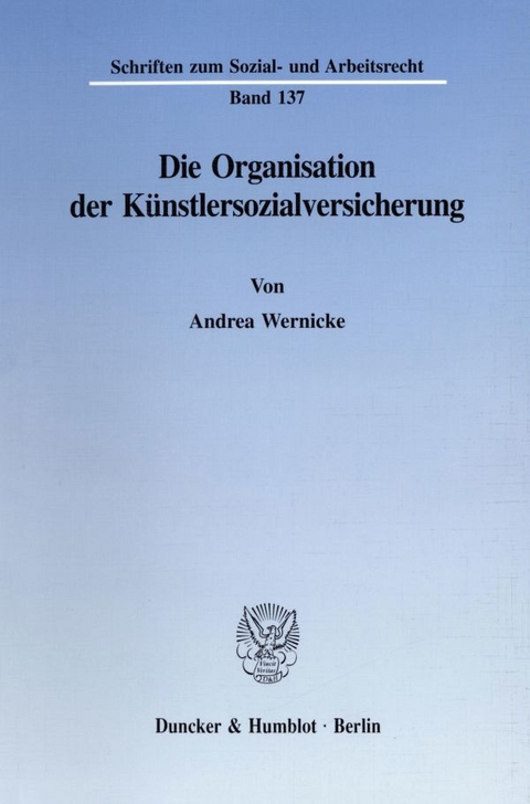 Die Organisation der Künstlersozialversicherung. - Andrea Wernicke