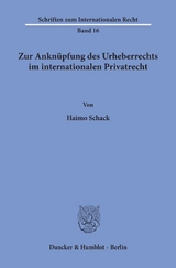 Zur Anknüpfung des Urheberrechts im internationalen Privatrecht. - Haimo Schack