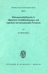 Haftungsausschlußklauseln in allgemeinen Geschäftsbedingungen nach englischem und internationalem Privatrecht. - Gabriele Schmitz