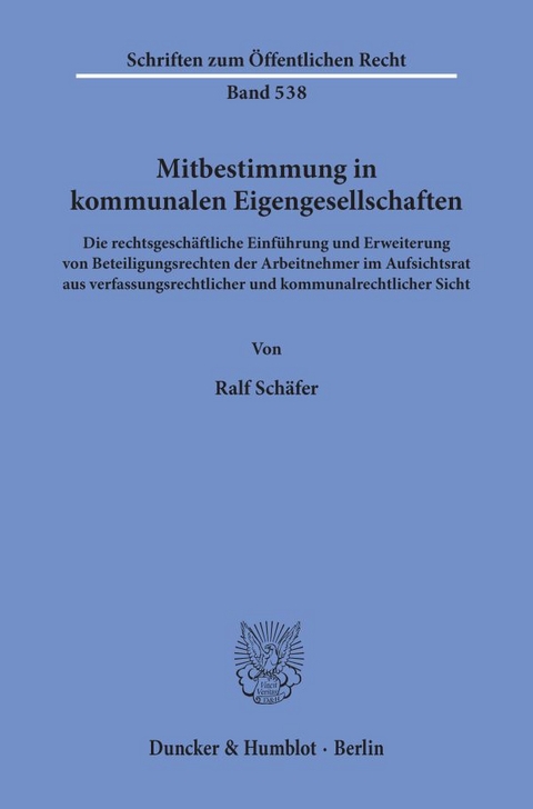 Mitbestimmung in kommunalen Eigengesellschaften. - Ralf Schäfer