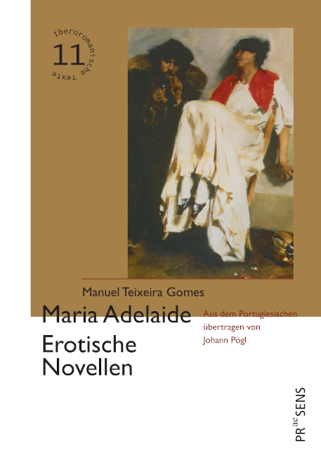 Maria Adelaide. Erotische Novellen - Manuel Teixeira Gomes