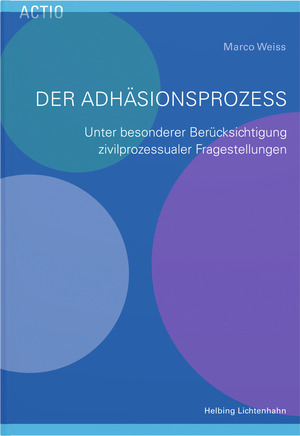 Der Adhäsionsprozess - Marco Weiss