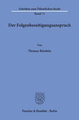 Der Folgenbeseitigungsanspruch. - Thomas Rösslein