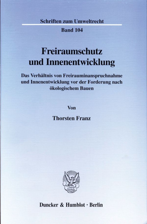 Freiraumschutz und Innenentwicklung. - Thorsten Franz