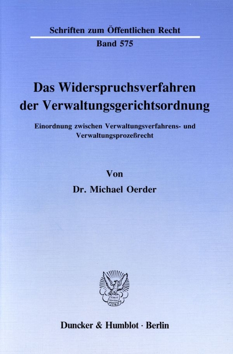 Das Widerspruchsverfahren der Verwaltungsgerichtsordnung. - Michael Oerder