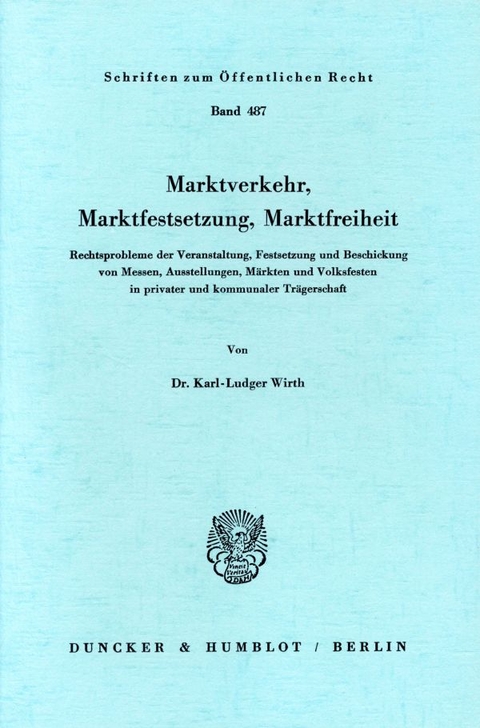 Marktverkehr, Marktfestsetzung, Marktfreiheit. - Karl-Ludger Wirth