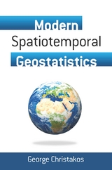 Modern Spatiotemporal Geostatistics -  George Christakos