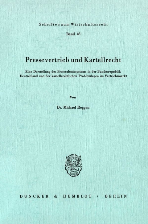 Pressevertrieb und Kartellrecht. - Michael Roggen