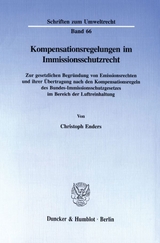 Kompensationsregelungen im Immissionsschutzrecht. - Christoph Enders