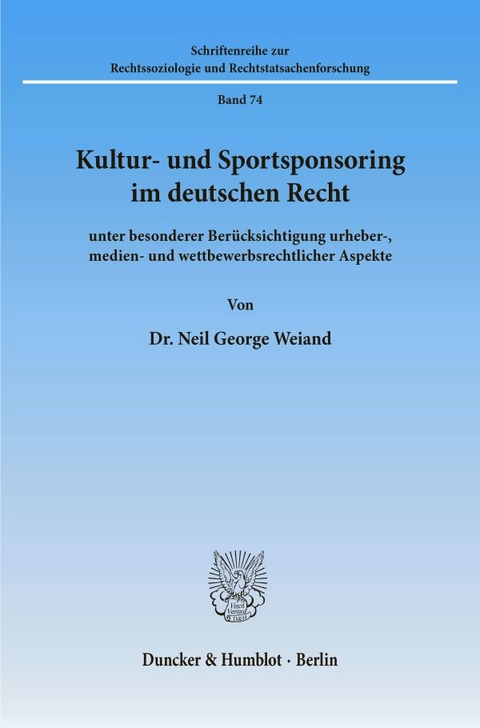 Kultur- und Sportsponsoring im deutschen Recht. - Neil George Weiand