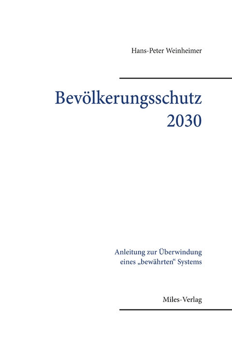 Bevölkerungsschutz 2030 - Hans-Peter Weinheimer