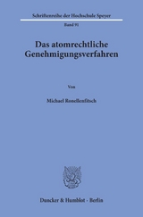 Das atomrechtliche Genehmigungsverfahren. - Michael Ronellenfitsch