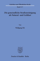 Die gemeindliche Straßenreinigung als Natural- und Geldlast. - Wolfgang Ott