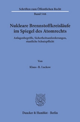 Nukleare Brennstoffkreisläufe im Spiegel des Atomrechts. - Klaus-R. Luckow