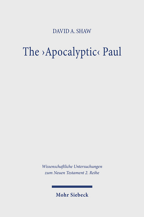 The 'Apocalyptic' Paul - David A. Shaw