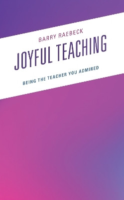 Joyful Teaching - Barry Raebeck