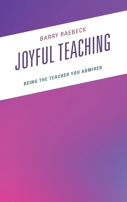 Joyful Teaching - Barry Raebeck