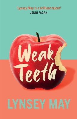 Weak Teeth - Lynsey May