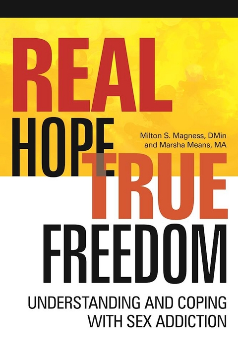 Real Hope, True Freedom - Milton S Magness, Marsha Means