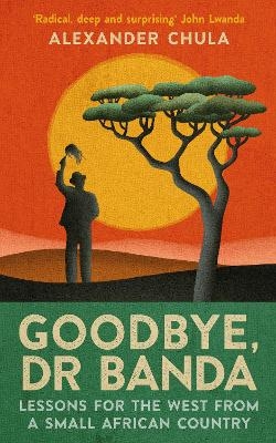 Goodbye, Dr Banda - Alexander Chula