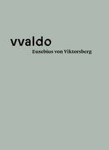 Eusebius von Viktsberg (vvaldo – vademecum II) - Peter Erhart, Michael Fröstl, Ulrike Ganz, Markus Kaiser