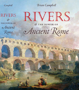 Rivers and the Power of Ancient Rome - Brian Campbell