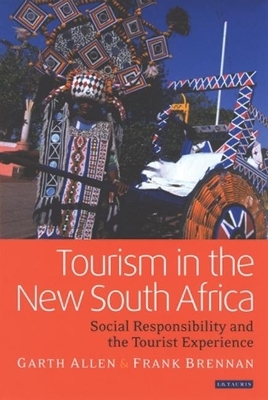 Tourism in the New South Africa - Garth Allen, Frank Brennan