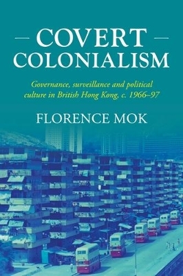 Covert Colonialism - Florence Mok